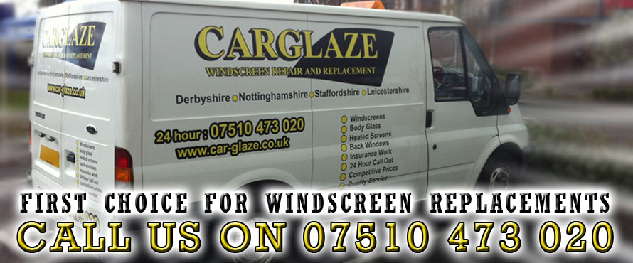CarGlaze, your first choice for windscreen replacement, cracked windscreen replacement, mobile windscreen replacement and insurance approved windscreen replacement throughout Derby, Nottingham, Burton On Trent, Mansfield, Uttoxeter, Lichfield, Tamworth, Matlock, Ashbourne, Loughborough, Chesterfield, Ashby De La Zouch, Heanor and Ripley.